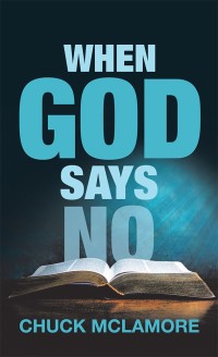 Imagen de portada: When God Says No 9781546263371