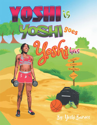 Cover image: Yoshi Is Yoshi Goes Yoshi Has 9781546265818