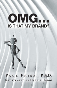 Imagen de portada: Omg … Is That My Brand? 9781546265764