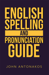Cover image: English Spelling and Pronunciation Guide 9781546266051