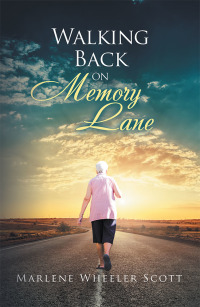 Cover image: Walking Back on Memory Lane 9781546266143