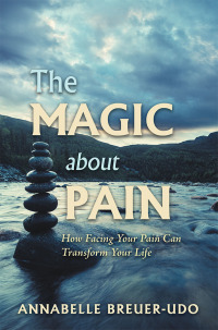 Cover image: The Magic About Pain 9781546266235