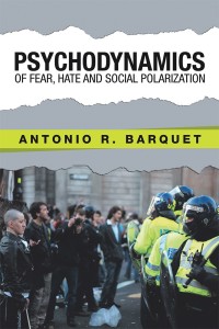 Cover image: Psychodynamics of Fear, Hate and Social Polarization 9781546266693