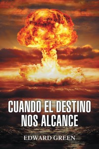 Cover image: Cuando El Destino Nos Alcance 9781546267041
