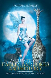 Cover image: A Collection of Fables and Jokes and History 9781546268376
