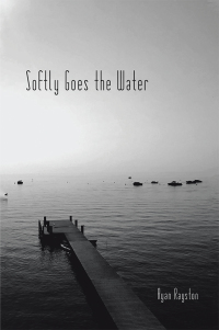 Cover image: Softly Goes the Water 9781546269038