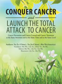 表紙画像: Conquer Cancer and Launch the Total Attack to Cancer 9781546269472