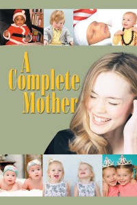 Imagen de portada: A Complete Mother 9781546270010
