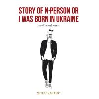 表紙画像: Story of N-Person or I Was Born in Ukraine 9781546270034