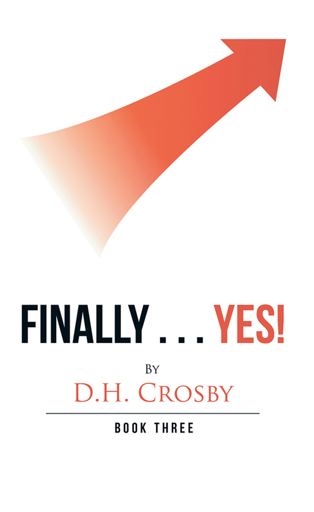 Finally . . . Yes! Book Three