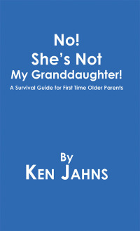 Cover image: No! She's Not My Granddaughter! 9781546270652