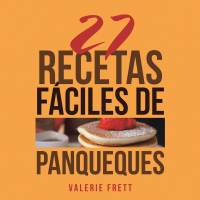 Cover image: 27 Recetas Fáciles De Panqueques 9781546270997
