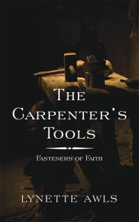 Cover image: The Carpenter’s Tools 9781546271741