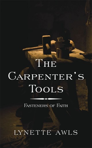 Cover image: The Carpenter’s Tools 9781546271741