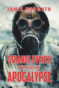 Cover image: Strange Events Even for an Apocalypse 9781546271994