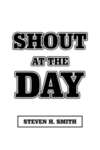 Imagen de portada: Shout at the Day 9781546272311