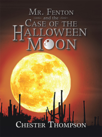 表紙画像: Mr. Fenton and the Case of the Halloween Moon 9781546272465
