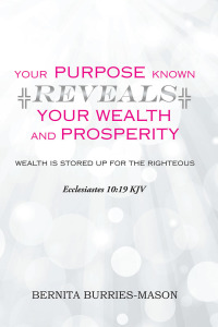 表紙画像: Your Purpose Known Reveals Your Wealth and Prosperity 9781546273080