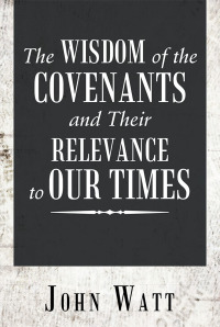 Imagen de portada: The Wisdom of the Covenants and Their Relevance to Our Times 9781546273967