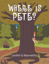 表紙画像: Where Is Pete? 9781546275107