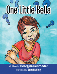 Cover image: One Little Bella 9781546275985