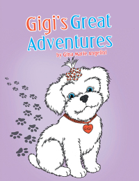 Omslagafbeelding: Gigi’s Great Adventures 9781546276005