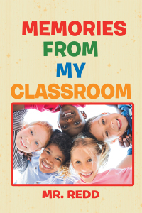 Imagen de portada: Memories from My Classroom 9781546279556