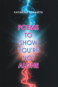 Imagen de portada: Poems to Show You’Re Not Alone 9781546279983