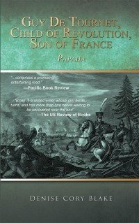 Cover image: Guy De Tournet, Child of Revolution, Son of France 9781546283478