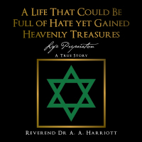 Imagen de portada: A Life That Could Be Full of Hate yet Gained Heavenly Treasures 9781546284079
