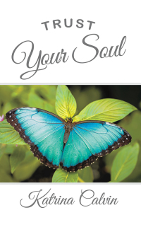 Cover image: Trust Your Soul 9781546288817