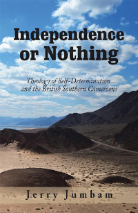 Cover image: Independence or Nothing 9781546289197