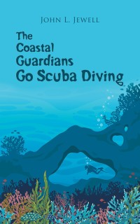 Omslagafbeelding: The Coastal Guardians Go Scuba Diving 9781546289296