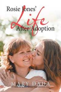 Cover image: Rosie Jones’ Life After Adoption 9781546290223