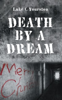 Imagen de portada: Death by a Dream 9781546292036