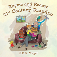 Omslagafbeelding: Rhyme and Reason of a 21St Century Grandpa 9781546292258