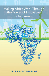 Cover image: Making Africa Work Through the Power of Innovative Volunteerism 9781546292401