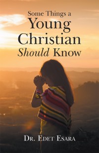 Cover image: Some Things a Young Christian Should Know 9781546292494