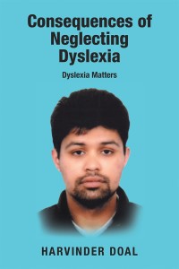 Cover image: Consequences of Neglecting Dyslexia 9781546293903