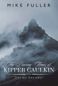 Omslagafbeelding: The Daring Times of Kipper Caulkin 9781546294139