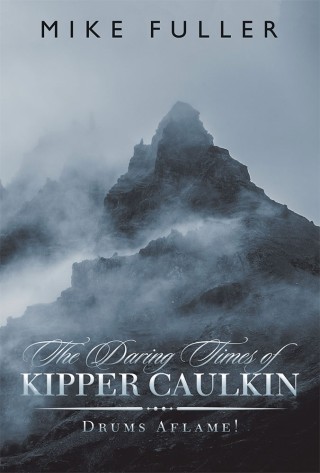 Cover image: The Daring Times of Kipper Caulkin 9781546294139
