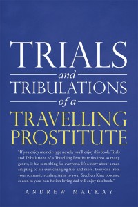 Cover image: Trials and Tribulations of a Travelling Prostitute 9781546294412