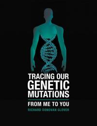 Omslagafbeelding: Tracing Our Genetic Mutations 9781546295310
