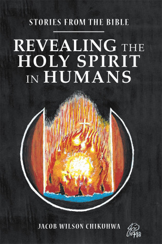 Cover image: Revealing the Holy Spirit in Humans 9781546295891