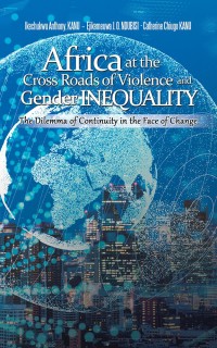 Cover image: Africa at the Cross Roads of Violence and Gender Inequality 9781546296652