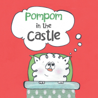 Cover image: Pompom in the Castle 9781546296867