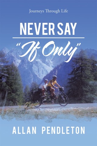 Titelbild: Never Say “If Only” 9781546296881