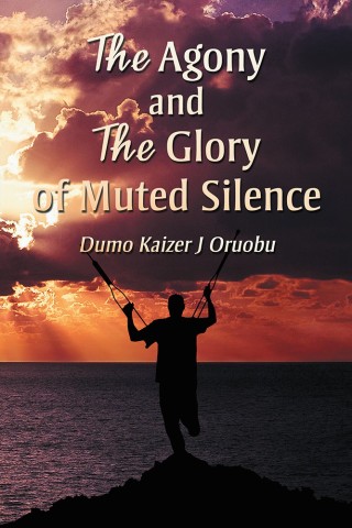 Cover image: The Agony and the Glory of Muted Silence 9781546298533