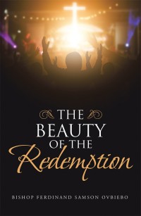 Titelbild: The Beauty of the Redemption 9781546299363