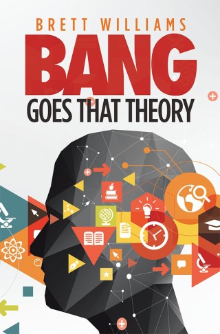 Cover image: Bang Goes That Theory 9781546297789